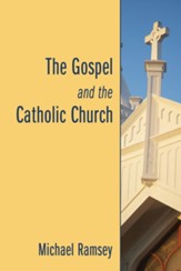 The Gospel and the Catholic Church