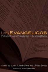 Los Evangelicos: Portraits of Latino Protestantism in the United States