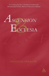 Ascension and Ecclesia: On the Significance of the Doctrine of the Ascension for Ecclesiology and Christian Cosmology