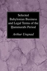 Selected Babylonian Business and Legal Terms of the Hammurabi Period