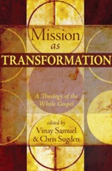 Mission as Transformation: A Theology of the Whole  Gospel