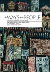 The Ways of the People*: A Reader in Missionary Anthropology