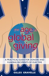The Age of Global Giving: A Practical Guide for Donors and Recipients