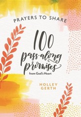 Prayers to Share 100 Pass Along Promises: 100 Pass-Along Promises from God's Heart