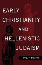 Early Christianity and Hellenistic Judaism