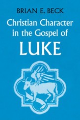 Christian Character in the Gospel of Luke