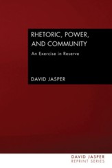 Rhetoric, Power and Community: An Exercise in Reserve