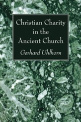 Christian Charity in the Ancient Church
