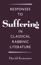 Responses to Suffering in Classical Rabbinic Literature