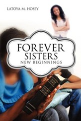 Forever Sisters; New Beginnings