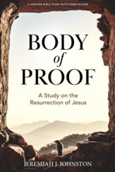 Body of Proof - Bible Study Book with Video Access
