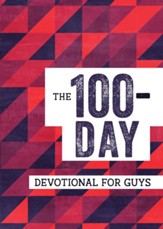 The 100-Day Devotional for Guys