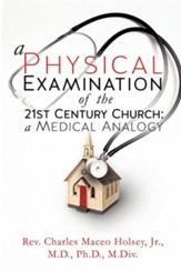 A Physical Examination of the 21st Century Church: A Medical Analogy
