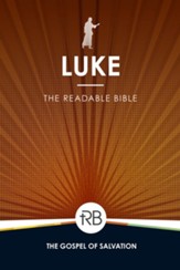 The Readable Bible: Luke