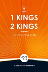 The Readable Bible: 1 & 2 Kings