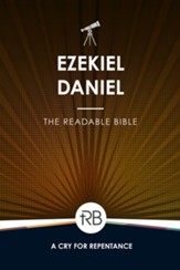 The Readable Bible: Ezekiel & Daniel