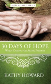 30 Days of Hope When Caring for Aging Parents