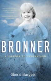 Bronner: A Journey to Understand: A Journey to Understand