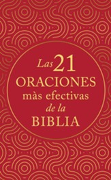 Las 21 oraciones ms efectivas de la Biblia (The 21 Most Effective Prayers)