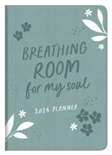2025 Planner Breathing Room for My Soul