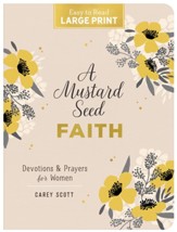 Mustard Seed Faith Large Print: Devotions and Prayers for Women