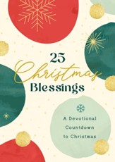 25 Christmas Blessings: A Devotional Countdown to Christmas