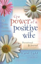 The Power of a Positive Wife Devotional & Journal: 52 Monday Morning Motivations