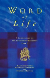 Word of Life: A Commentary on the Lectionary Readings Year C