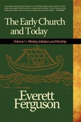 The Early Church and Today