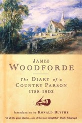 The Diary of a Country Parson, 1758-1802