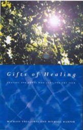 Gifts of Healing: Prayers for Those Who Care for the Sick