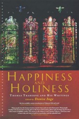 Happiness and Holiness: Thomas Traherne and His Writings