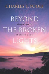 Beyond the Broken Lights: Simple Words at Sacred Edges