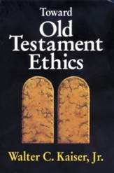 Toward Old Testament Ethics