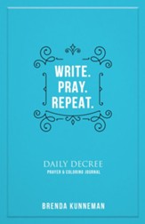 Write. Pray. Repeat.: An Interactive Journal for Writing Your Own Biblical Declarations - eBook