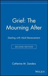 Grief: The Mourning After: Dealing with Adult Bereavement, Edition 0002Revised