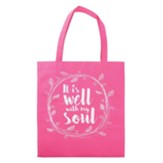 It Is Well With My Soul Tote Bag, Pink