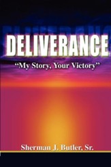 Deliverance, My Story, Your Victory