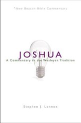 Joshua: A Commentary in the Wesleyan Tradition (New Beacon Bible Commentary)  [NBBC]
