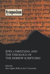 Jews, Christians, and the Theology of the Hebrew Scriptures