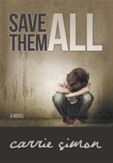 Save Them All (a Novel)