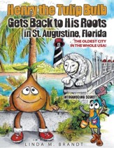 Henry the Tulip Bulb Gets Back to His Roots in St. Augustine, Florida