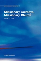 Missionary Journeys, Missionary Church Acts 13-20