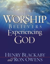 Worship: Believers Experiencing God