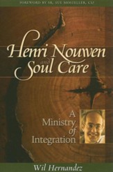 Henri Nouwen and Soul Care: A Ministry of Integration