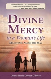 Divine Mercy in a Woman's Life: Milestones Along the Way