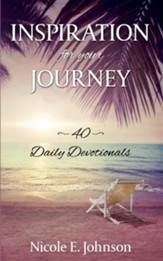Inspiration for Your Journey: 40 Daily Devotionals