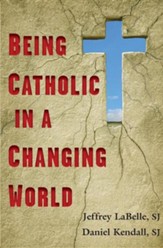 Being Catholic in a Changing World