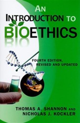 An Introduction to Bioethics, Edition 0004 Revised, Update