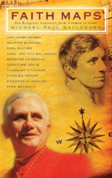 Faith Maps: Ten Religious Explorers from Newman to Joseph Ratzinger